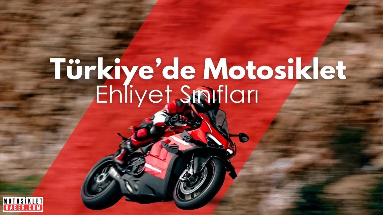 Türkiye’de Motosiklet Ehliyet Sınıfları ve Kullanım Hakları